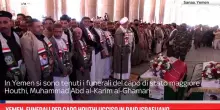 Yemen, funerali per capo Houthi ucciso in raid israeliano