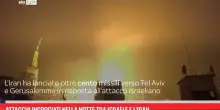 Attacchi incrociati nella notte tra Israele e l'Iran