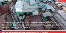 Dazi, Trump annuncia nuove tariffe del 35% al Canada