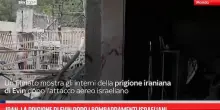 Iran, la prigione di Evin dopo i bombardamenti israeliani