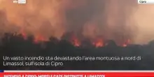 Incendio a Cipro: morti e case distrutte a Limassol