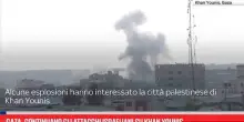 Gaza, continuano gli attacchi israeliani su Khan Younis
