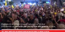 Tel Aviv, migliaia di israeliani in piazza per pace a Gaza