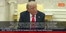 Trump: "Con Elon Musk avevo bel rapporto, non so se ci sarà ancora"