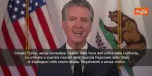 Newsom (Gov. California): Trump sta traumatizzando le nostre comunità. Democrazia sotto assedio