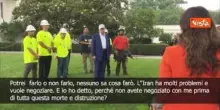 Trump: Attaccare l'Iran? Potrei farlo o no, nessuno può sapere cosa farò