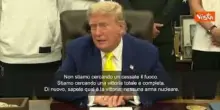 Trump: Non cerchiamo cessate il fuoco, ma vittoria totale, cioè niente atomica per l'Iran