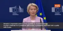 Conflitto russo-ucraino, Von der Leyen: Si fermino le uccisioni e ci sia il trilaterale con Usa