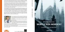 Comunicato Stampa: "Mortui non mordent", un noir che misura la coscienza e il senso di giustizia