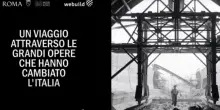 Evolutio, 120 anni d'Italia raccontati attraverso le sue infrastrutture