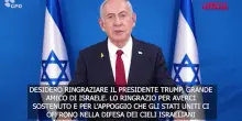 Israele-Iran, Netanyahu: “Ringrazio Trump per il suo sostegno”