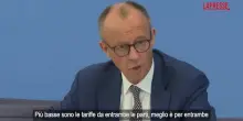 Dazi, Merz: "Lobiettivo è tariffe basse per entrambe le parti"