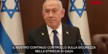 Gaza, Netanyahu: “Controllare la Striscia è una delle condizioni per finire la guerra”