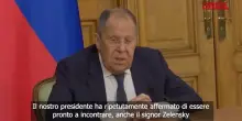 Ucraina, Lavrov: "Putin pronto a incontrare Zelensky a determinate condizioni"