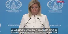 Ucraina, Zakharova: “Garanzie di sicurezza solo dopo i negoziati di pace”