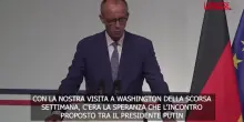 Ucraina, Merz su incontro Putin-Zelensky: “Condizioni di Mosca inaccettabili”