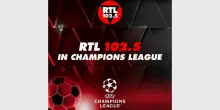 RTL 102.5 in Champions League ed Europa League