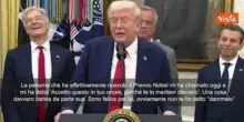 Trump: Vincitrice Nobel pace mi ha chiamato e mi ha dedicato il Premio