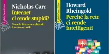 Internet ci rende più stupidi o intelligenti? Due libri sostengono tesi opposte