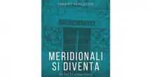 Meridionali si diventa: così Sandro Abruzzese prova a rileggere la questione meridionale