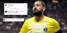 “Uno di noi”, “Il migliore”. Donnarumma si prende la prima rivincita con il PSG: i compagni di squadra con lui sui social