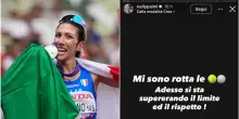“Basta, sono stanca. Le mie medaglie cancellate, ennesima presa in giro”: Antonella Palmisano furiosa contro i vertici dell’atletica italiana ed europea