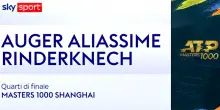 Auger Aliassime-Rinderknech: highlights Atp Shanghai