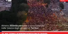 Tel Aviv, 350mila di persone in piazza per gli ostaggi
