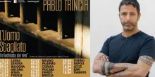 ?L?Uomo Sbagliato - Un?inchiesta dal vivo?, Pablo Trincia debutta a teatro con un caso di cronaca che scuoterà le coscienze