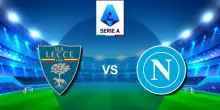 Lecce-Napoli: probabili formazoni, dove vederla (tv e streaming), orario e arbitro