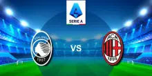 Atalanta-Milan: probabili formazioni, orario, dove vederla (tv e streaming), arbitro e classifica