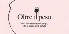 Obesità, con podcast 'Oltre il peso' cambia il racconto della malattia