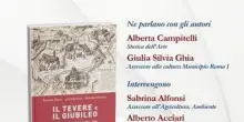 A Roma domani presentazione del volume 'Il Tevere e il giubileo'