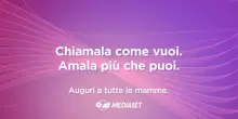 Al via la campagna Mediaset per la festa della mamma