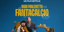 Ogni Maledetto Fantacalcio, il film ad agosto su Netflix