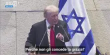 Trump indica Netanyahu e chiede a Herzog: "Presidente perché non gli concede la grazia?"