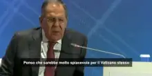 Lavrov: “irrealistico” tenere colloqui Russia-Ucraina in Vaticano