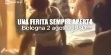 Strage di Bologna, una ferita sempre aperta: lo speciale di Rainews24
